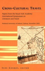 Cross-Cultural Travel - Papers from the Royal Irish Academy Symposium on Literature and Travel, National University of Ireland, 