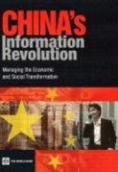 China`s Information Revolution - Managing the Economic and Social Transformation