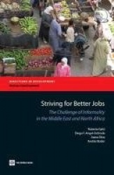 Striving for Better Jobs - The Challenge of Informality in the Middle East and North Africa