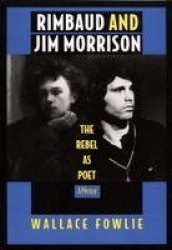 Rimbaud and Jim Morrison - The Rebel As Poet
