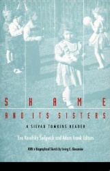 Shame and Its Sisters - A Silvan Tomkins Reader