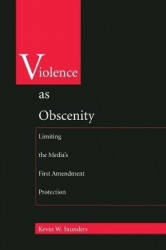 Violence As Obscenity - Limiting the Media's First Amendment Protection