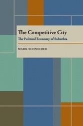 The Competitive City - The Political Economy of Suburbia