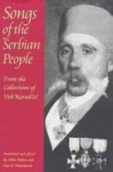 Songs of the Serbian People - From the Collections of Vuk Karadzic