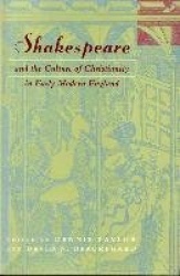 Shakespeare and the Culture of Christianity in Early Modern England