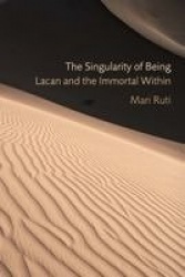 The Singularity of Being - Lacan and the Immortal Within