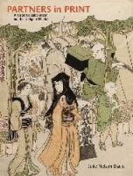 Partners in Print - Artistic Collaboration and the Ukiyo-e Market