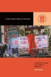 From Indra's Net to Internet - Communication, Technology, and the Evolution of Buddhist Ideas