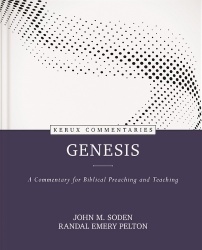 Genesis - Kerux - A Commentary for Biblical Preaching and Teaching