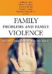 Family Problems and Family Violence - Reliable Assessment and the ICD-11