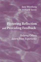 Fostering Reflection and Providing Feedback - Helping Others Learn from Experience
