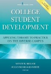 College Student Development - Applying Theory to Practice on the Diverse Campus