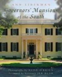 Governors` Mansions of the South Volume 1