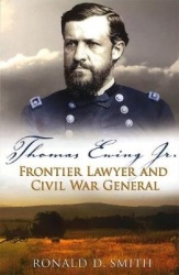 Thomas Ewing Jr. - Frontier Lawyer and Civil War General