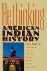 Rethinking American Indian History - Analysis, Methodology and Historiography