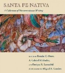 Santa Fe Nativa - A Collection of Nuevomexicano Writing
