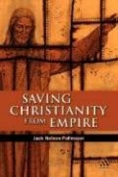 Saving Christianity from Empire