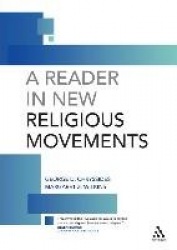 A Reader in New Religious Movements - Readings in the Study of New Religious Movements