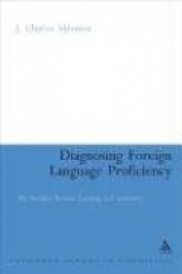 Diagnosing Foreign Language Proficiency: The Interface Between Learning and Assessment