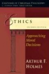 Ethics - Approaching Moral Decisions