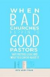 When Bad Churches Happen to Good Pastors