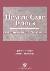 Health Care Ethics - Critical Issues for the 21st Century