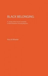 Black Belonging - A Study of the Social Correlates of Work Relations among Negroes