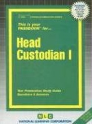 Head Custodian I: Test Preparation Study Guide, Questions&Answers