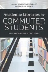 Academic Libraries for Commuter Students - Research-Based Strategies