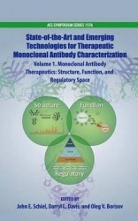State-of-the-Art and Emerging Technologies for Therapeutic Monoclonal Antibody Characterization Volume 1. - Monoclonal Antibody 
