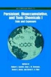 Persistent, Bioaccumulative, Toxic Chemicals: Volume 1: Fate and Exposure