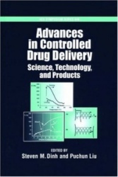 Advances in Controlled Drug Delivery - Science, Technology, and Products