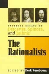 The Rationalists - Critical Essays on Descartes, Spinoza, and Leibniz