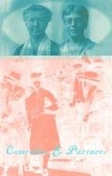 Comrades and Partners - The Shared Lives of Grace Hutchins and Anna Rochester