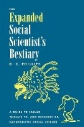 The Expanded Social Scientist's Bestiary - A Guide to Fabled Threats to, and Defenses of, Naturalistic Social Science