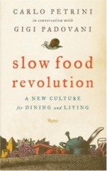 Slow Food Revolution - A New Culture for Dining and Living