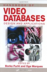 Handbook of Video Databases - Design and Applications