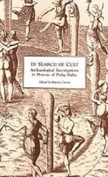 In Search of Cult - Archaeological Investigations in honour of Philip Rahtz