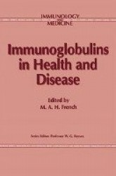 Immunoglobulins in Health and Disease