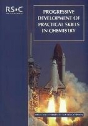 Progressive Development of Practical Skills in Chemistry - A Guide to Early-Undergraduate Experimental Work