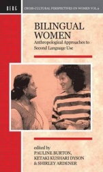 Bilingual Women - Anthropological Approaches to Second Language Use