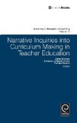 Narrative Inquiries into Curriculum Making in Teacher Education
