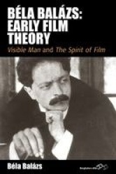 Béla Balázs: Early Film Theory - Visible Man and The Spirit of Film