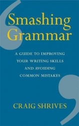 Smashing Grammar - A guide to improving your writing skills and avoiding common mistakes