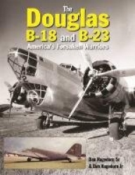 Douglas B-18 and B-23 - Op: America's Forsaken Warriors