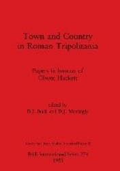 Town and Country in Roman Tripolitania - Papers in honour of Olwen Hackett