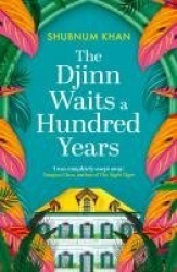 The Djinn Waits a Hundred Years - Longlisted for the Dublin Literary Award
