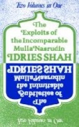 Exploits of the Incomparable Mulla Nasrudin: The Subtleties of the Inimitable Mulla Nasrudin