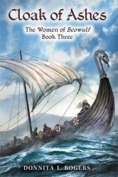 Cloak of Ashes: The Women of Beowulf Book Three