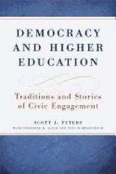 Democracy and Higher Education - Traditions and Stories of Civic Engagement